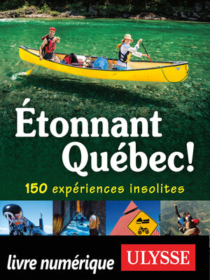 cover image of Etonnant Québec! 150 expériences insolites